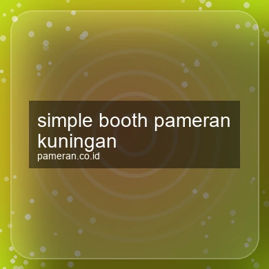 Simple Booth Pameran Kuningan