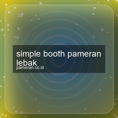 Simple Booth Pameran Lebak