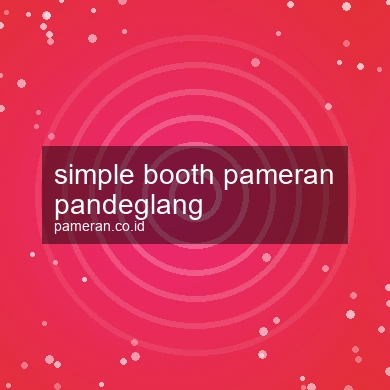 Simple Booth Pameran Pandeglang