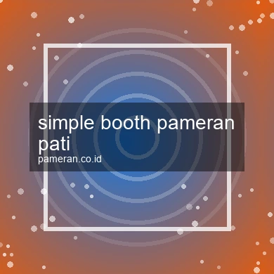 Simple Booth Pameran Pati