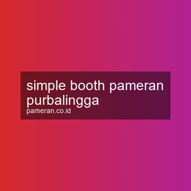 Simple Booth Pameran Purbalingga