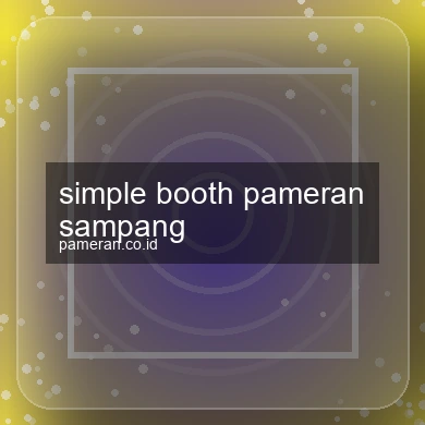 Simple Booth Pameran Sampang