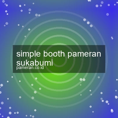 Simple Booth Pameran Sukabumi
