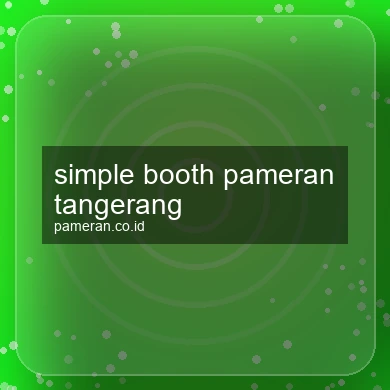 Simple Booth Pameran Tangerang