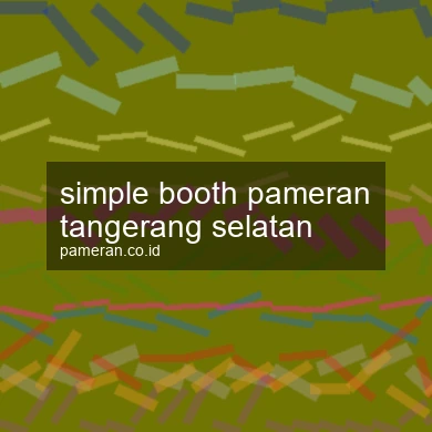 Simple Booth Pameran Tangerang Selatan