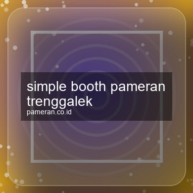 Simple Booth Pameran Trenggalek