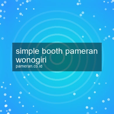 Simple Booth Pameran Wonogiri
