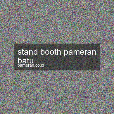 Stand Booth Pameran Batu