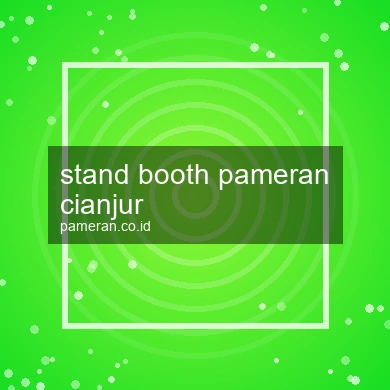 Stand Booth Pameran Cianjur