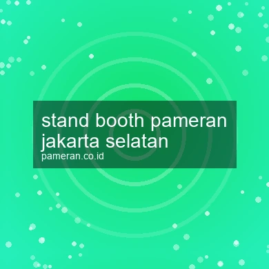 Stand Booth Pameran Jakarta Selatan