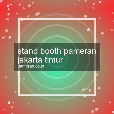 Stand Booth Pameran Jakarta Timur