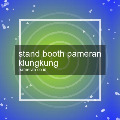 Stand Booth Pameran Klungkung