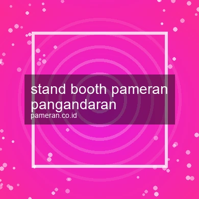 Stand Booth Pameran Pangandaran