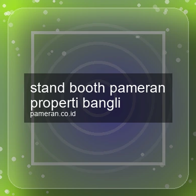 Stand Booth Pameran Properti Bangli