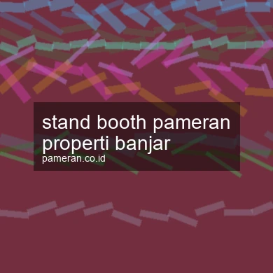 Stand Booth Pameran Properti Banjar