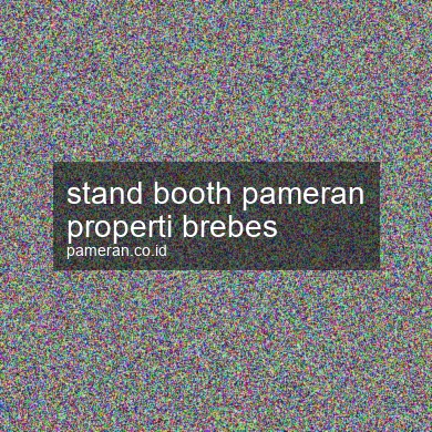 Stand Booth Pameran Properti Brebes