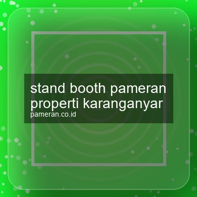 Stand Booth Pameran Properti Karanganyar