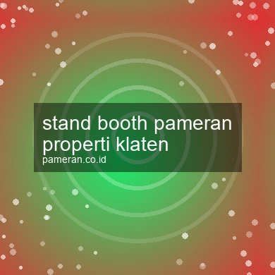 Stand Booth Pameran Properti Klaten