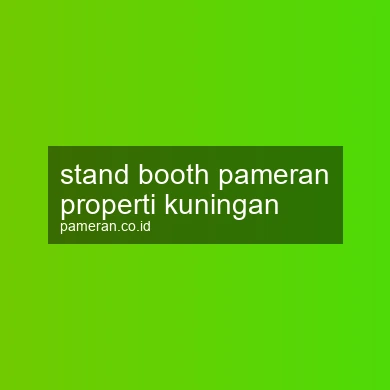 Stand Booth Pameran Properti Kuningan