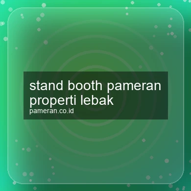 Stand Booth Pameran Properti Lebak