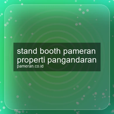 Stand Booth Pameran Properti Pangandaran
