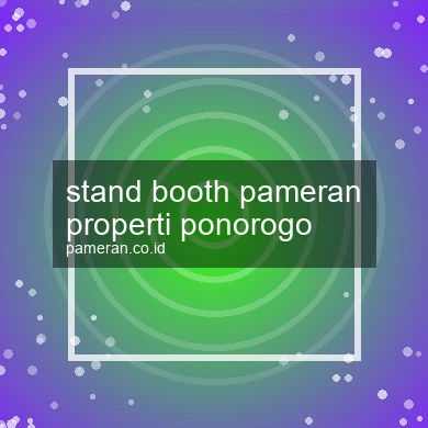 Stand Booth Pameran Properti Ponorogo