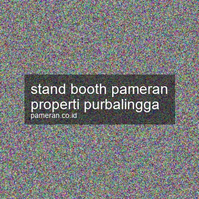 Stand Booth Pameran Properti Purbalingga