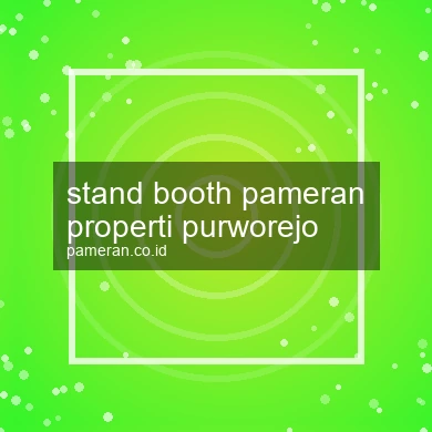 Stand Booth Pameran Properti Purworejo