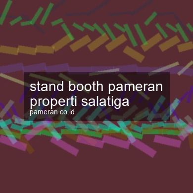 Stand Booth Pameran Properti Salatiga