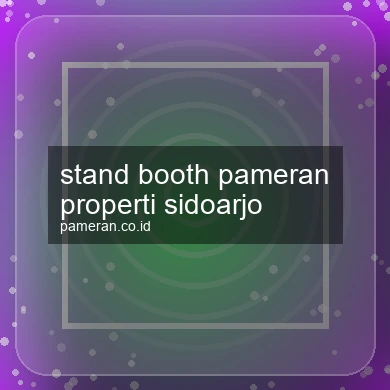Stand Booth Pameran Properti Sidoarjo