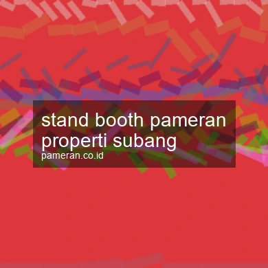 Stand Booth Pameran Properti Subang