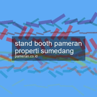 Stand Booth Pameran Properti Sumedang