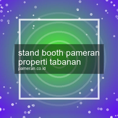 Stand Booth Pameran Properti Tabanan