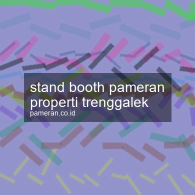 Stand Booth Pameran Properti Trenggalek