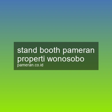 Stand Booth Pameran Properti Wonosobo