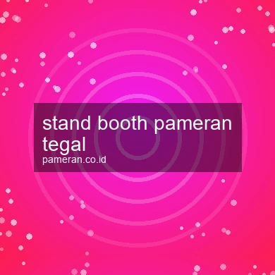 Stand Booth Pameran Tegal
