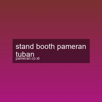 Stand Booth Pameran Tuban