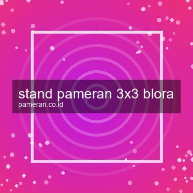 Stand Pameran 3x3 Blora