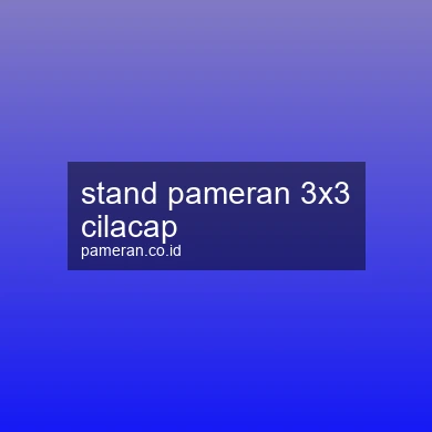 Stand Pameran 3x3 Cilacap