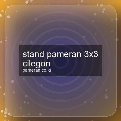 Stand Pameran 3x3 Cilegon