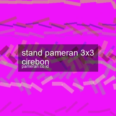 Stand Pameran 3x3 Cirebon