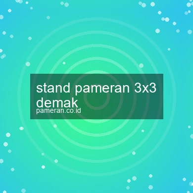 Stand Pameran 3x3 Demak