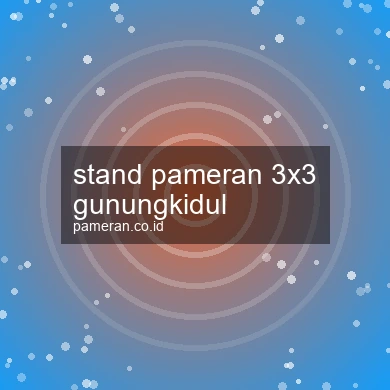 Stand Pameran 3x3 Gunungkidul