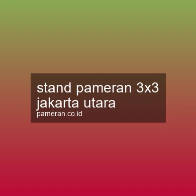 Stand Pameran 3x3 Jakarta Utara