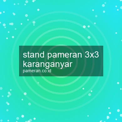 Stand Pameran 3x3 Karanganyar