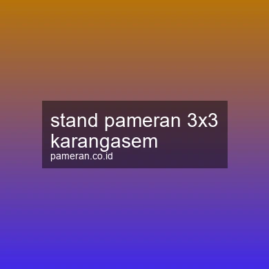 Stand Pameran 3x3 Karangasem