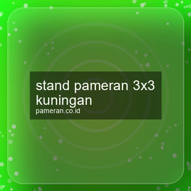 Stand Pameran 3x3 Kuningan
