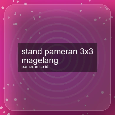 Stand Pameran 3x3 Magelang