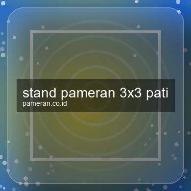 Stand Pameran 3x3 Pati