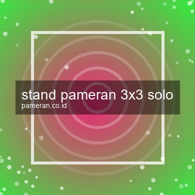 Stand Pameran 3x3 Solo